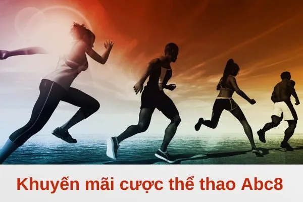 Khuyến mãi cược thể thao Abc8