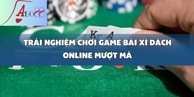 Chơi Game Bài Xì Dách Online Mọi Lúc Mọi Nơi Cùng abc8win